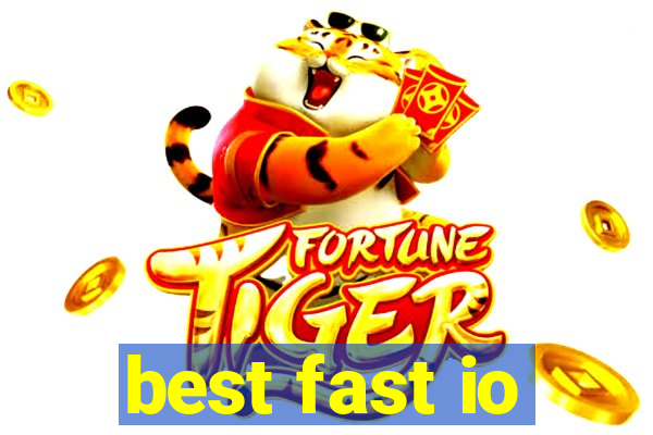 best fast io